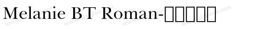 Melanie BT Roman字体转换